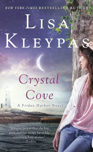 Title: Crystal Cove: A Friday Harbor Novel, Author: Lisa Kleypas