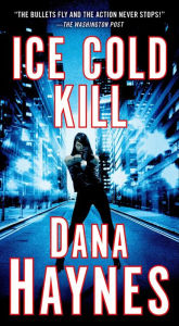 Books for free download to kindle Ice Cold Kill in English by Dana Haynes