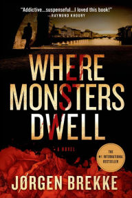 Free mobile epub ebook downloads Where Monsters Dwell: A Novel (English literature)
