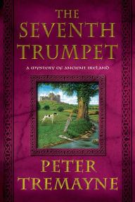 Title: The Seventh Trumpet (Sister Fidelma Series #21), Author: Peter Tremayne