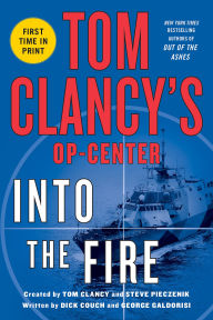 Title: Tom Clancy's Op-Center #14: Into the Fire, Author: Dick Couch