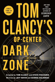 Pdf books for free download Tom Clancy's Op-Center: Dark Zone by George Galdorisi, Jeff Rovin