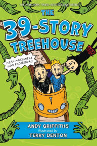 Title: The 39-Story Treehouse (Treehouse Books Series #3), Author: Andy Griffiths