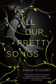 Title: All Our Pretty Songs, Author: Sarah McCarry