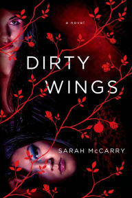 Title: Dirty Wings (Metamorphoses Trilogy Series #2), Author: Sarah McCarry