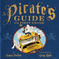 Title: A Pirate's Guide to First Grade, Author: James Preller