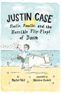 Shells, Smells, and the Horrible Flip-Flops of Doom (Justin Case Series #2)