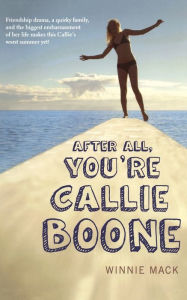 Title: After All, You're Callie Boone, Author: Winnie Mack