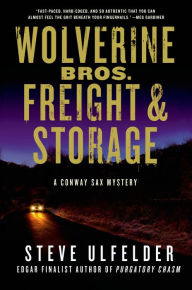 Title: Wolverine Bros. Freight & Storage (Conway Sax Series #4), Author: Steve Ulfelder