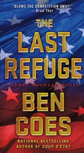 Title: The Last Refuge (Dewey Andreas Series #3), Author: Ben Coes
