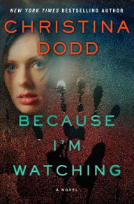 Because I'm Watching: A Novel