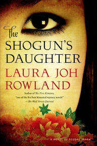 Title: The Shogun's Daughter (Sano Ichiro Series #17), Author: Laura Joh Rowland
