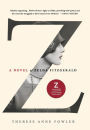 Z: A Novel of Zelda Fitzgerald