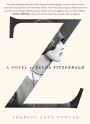 Alternative view 2 of Z: A Novel of Zelda Fitzgerald