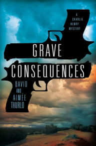 Title: Grave Consequences: A Charlie Henry Mystery, Author: Aimee Thurlo