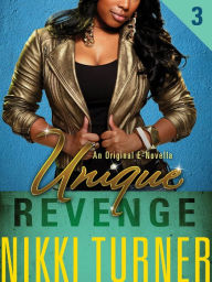 Title: Unique III: Revenge, Author: Nikki Turner