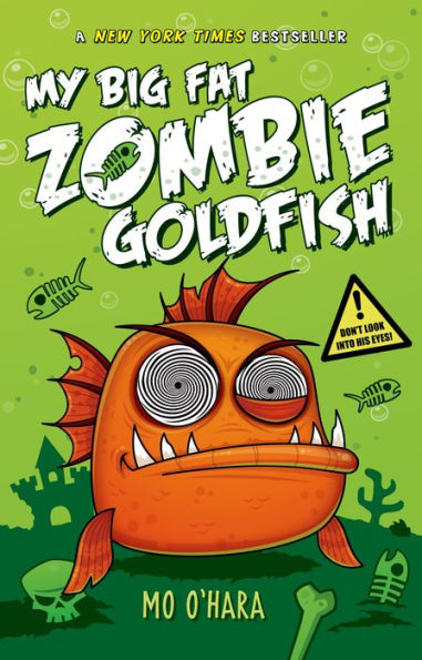 My Big Fat Zombie Goldfish (My Big Fat Zombie Goldfish Series #1)