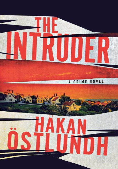 The Intruder: A Crime Novel