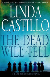 Title: The Dead Will Tell (Kate Burkholder Series #6), Author: Linda Castillo