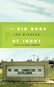 Title: The Big Book of Irony, Author: Jon Winokur