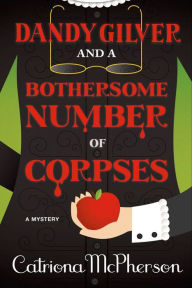 Online book free download pdf Dandy Gilver and a Bothersome Number of Corpses 9781250030009