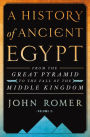 A History of Ancient Egypt Volume 2: From the Great Pyramid to the Fall of the Middle Kingdom