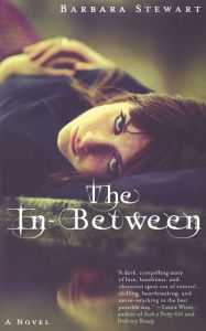 Title: The In-Between: A Novel, Author: Barbara Stewart