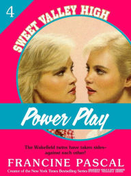 Title: Power Play (Sweet Valley High #4), Author: Francine Pascal