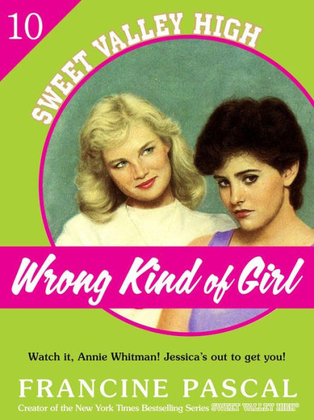 Wrong Kind of Girl (Sweet Valley High #10)