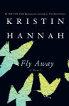 Alternative view 1 of Fly Away: A Novel