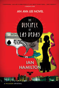 Title: The Disciple of Las Vegas (Ava Lee Series #2), Author: Ian Hamilton