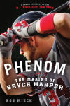 Alternative view 1 of Phenom: The Making of Bryce Harper