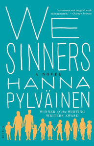 Title: We Sinners: A Novel, Author: Hanna Pylväinen