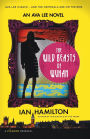 The Wild Beasts of Wuhan (Ava Lee Series #3)