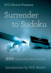 Alternative view 1 of Will Shortz Presents Surrender to Sudoku: 200 Irresistibly Hard Puzzles