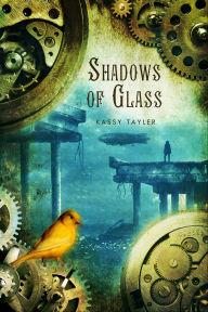 Title: Shadows of Glass, Author: Kassy Tayler