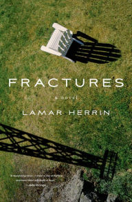Title: Fractures: A Novel, Author: Lamar Herrin