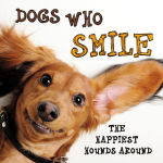 Alternative view 2 of Dogs Who Smile: The Happiest Hounds Around