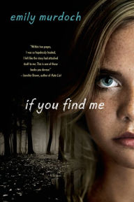 Title: If You Find Me, Author: Emily Murdoch