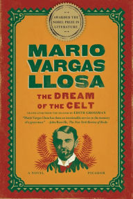 Title: The Dream of the Celt, Author: Mario Vargas Llosa