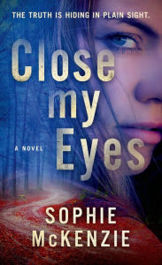 Free a book download Close My Eyes: The Emotional and Intriguing Psychological Suspense Thriller in English 9781250033918