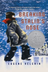 Title: Breaking Stalin's Nose: (Newbery Honor Book), Author: Eugene Yelchin
