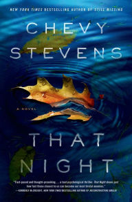 Title: That Night: A Novel, Author: Chevy Stevens
