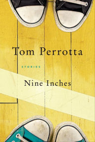 Title: Nine Inches: Stories, Author: Tom Perrotta