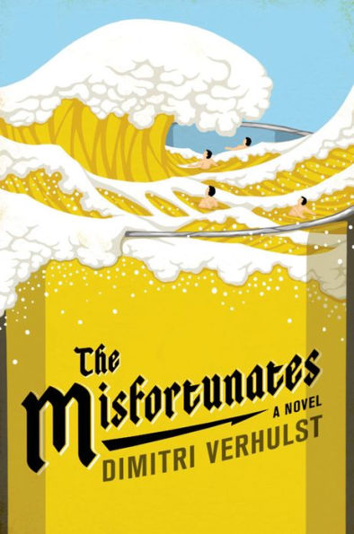 The Misfortunates: A Novel