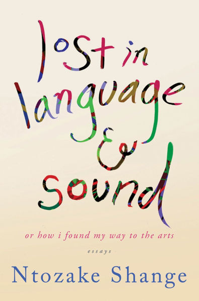 Lost in Language and Sound: Or How I Found My Way to the Arts