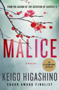 Title: Malice: A Mystery, Author: Keigo Higashino