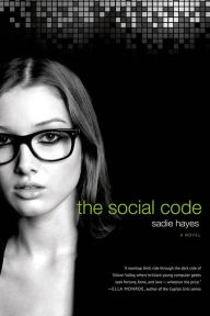 Title: The Social Code: A Novel, Author: Sadie Hayes