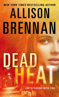Title: Dead Heat (Lucy Kincaid Series #8), Author: Allison Brennan