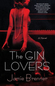 Title: The Gin Lovers: A Novel, Author: Jamie Brenner